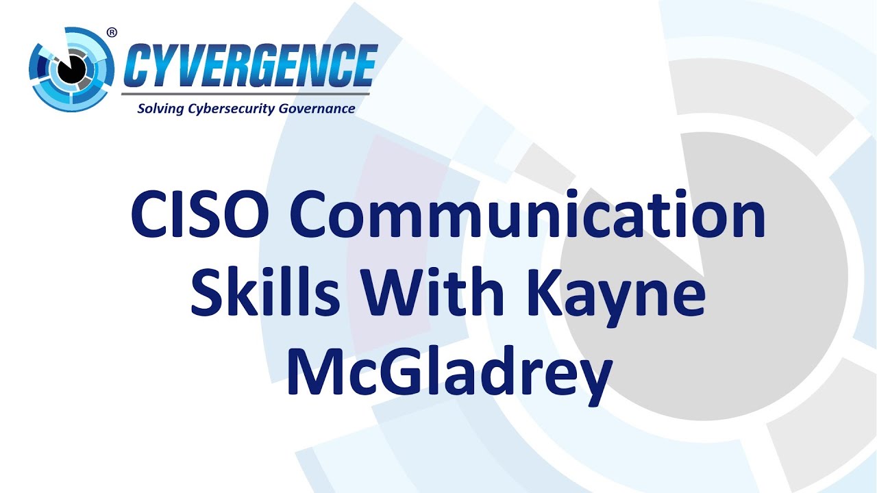 CISO Communication Skills With Kayne McGladrey
