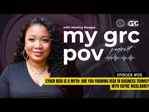 Ep08 – Cyber Risk Is a Myth. Are You Framing Risk in Business Terms? with Kayne McGladrey